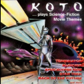 Koto - ...Plays Science-Fiction Movie Themes '1993