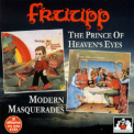 Fruupp - The Prince Of Heaven's Eyes'1974 & Modern Masquerades'1975 (compilation) '1996