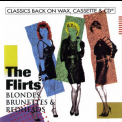 The Flirts - Blondes Brunettes & Redheads '1994
