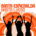 Santa Esmeralda - Hasta Luego '2005