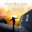 Human Zoo - Over The Horizon '2007