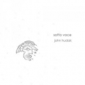 John Hudak - Sotto Voce (Limited Edition) '2005