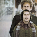 Simon & Garfunkel - Bridge Over Troubled Water '1970