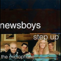 Newsboys - Step Up To The Microphone '1998
