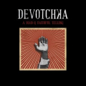 Devotchka - A Mad & Faithful Telling '2008