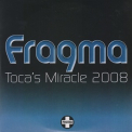 Fragma - Toca's Miracle 2008 '1999