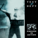 Test Dept. - Proven In Action (live In Montreal) '1990