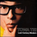 Tei Towa - Last Century Modern '2000