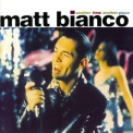 Matt Bianco - Another Time Another Place '1994