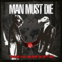 Man Must Die - Peace Was Never An Option '2013