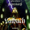 Laibach - Jesus Christ Superstars '1996