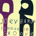 Joey Baron - Tongue In Groove '2004