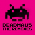 Deadmau5 - The Remixes (beatport Expanded Version) '2011