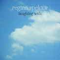 Regina Spektor - Laughing With [EP] '2009