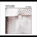 Graham Lambkin & Jason Lescalleet - Air Supply '2010