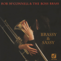 Rob Mcconnell & The Boss Brass - Brassy & Sassy '1992
