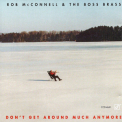 Rob Mcconnell & The Boss Brass - Don't Get Around Much Anymore '1995