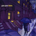Grant Green - Ballads '2002