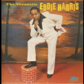 Eddie Harris - The Versatile Eddie Harris '1981