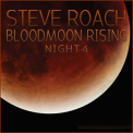 Steve Roach - Bloodmoon Rising - Night 4 '2015