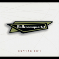 Ballroomquartet - Surfing Sufi '2004