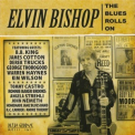 Elvin Bishop - The Blues Rolls On '2008