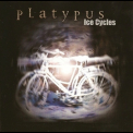 Platypus - Ice Cycles '2000