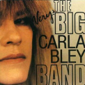 Carla Bley - The Very Big Carla Bley Band  '1991
