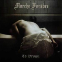 Marche Funebre - To Drown '2011
