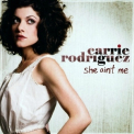 Carrie Rodriguez - She Ain't Me '2008