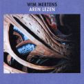 Wim Mertens - Aren Lezen: Part I - If Five Is Part Of Ten '2001