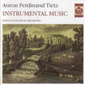 Pratum Integrum Orchestra - Anton Ferdinand Tietz - Intrumental Music (1742 - 1810) '2004