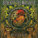 Beneath The Massacre - Dystopia '2008