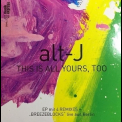 Alt-j - This Is All Yours, Too - Ep '2015