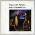 The Penguin Cafe Orchestra - Broadcasting From Home (2008, Remaster) '1984