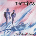 The Twins - Until The End Of Time '1985