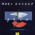 Marc Ducret - Gris '1990