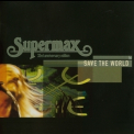Supermax - Save The World '2009