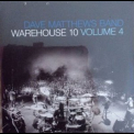 Dave Matthews Band - Warehouse 10 - Volume 4 '2016