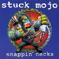 Stuck Mojo - Snappin' Necks '1995