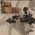 Calla - Collisions '2005