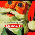 Local H - Have Yourself A Merry Little Christmas '1997