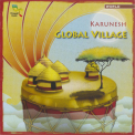 Karunesh - Global Village (Oreade Music ORM 62782) '2005