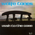 Wolfe Tones - Irish To The Core [vinyl rip, 16-44]  '1976