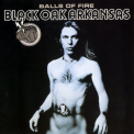 Black Oak Arkansas - Balls Of Fire '1976