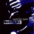Morphine - Cure For Pain [EP] '1994