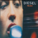 Diesel - Hear '2002