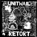 Unit Wail - Retort '2013