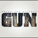 Gun - Break The Silence  '2012