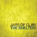 Jars Of Clay - The Shelter '2010